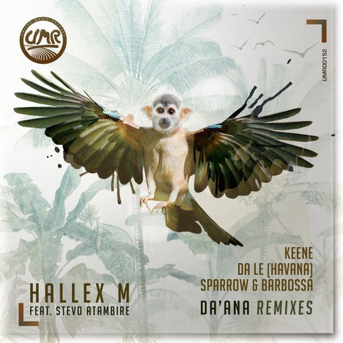 Hallex M, Stevo Atambire - Da'Ana Remixes [UMR00152]
